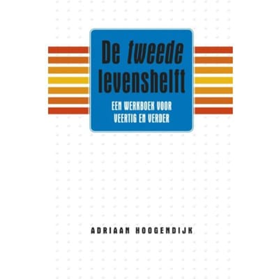 De Tweede Levenshelft - Adriaan Hoogendijk