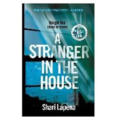 A Stranger In The House - Shari Lapena