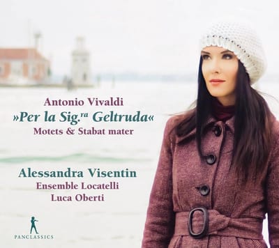 Alessandra Visentin, Ensemble Pietro Antonio Locatelli, Luca Oberti - Vivaldi: "Per la Sig.ra Geltruda" Motes & Stabat Mater (CD)