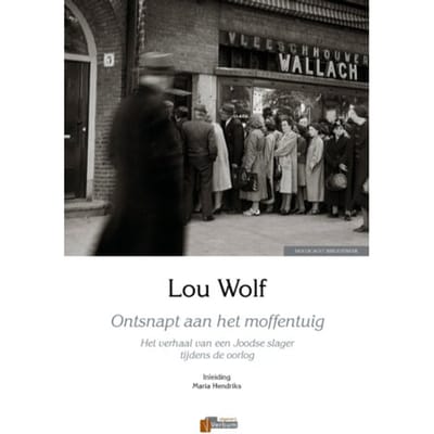 Ontsnapt Aan Het Moffentuig - Lou Wolf