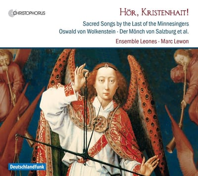 Ensemble Leones & Marc Lewon - Hör, Kristenhait! Sacred Songs by the Last of the Minnesingers (CD)
