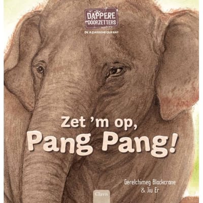 De Aziatische Olifant. Zet 'm Op, Pang Pang! - Dappere Doorzetters - Gerelchimeg Blackcrane
