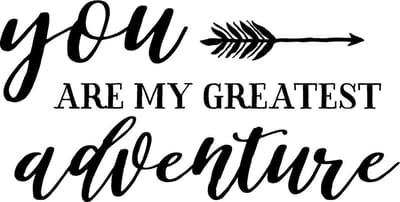 Muurtekst muursticker You are my greatest adventure