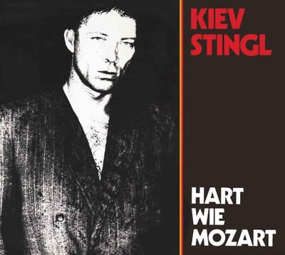 Kiev Stingl - Hart Wie Mozart (CD)