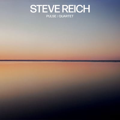 Steve reich - Pulse / Quartet