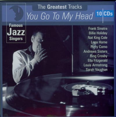 You Go To My Head / Famous Jazz Singers / The Grea