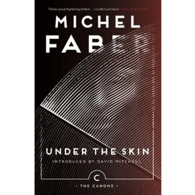 Under The Skin - Canons - Michel Faber