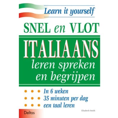 Snel En Vlot Italiaans Leren Spreken En Begrijpen - E. Smith