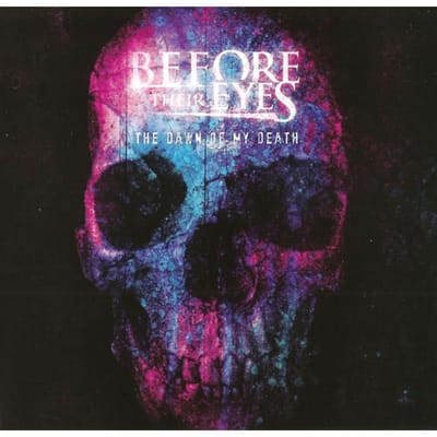 CD BEFORE THEIR EYES - The Dawn Of My Death RISE071 Rise Records 2008 VS Rock Gebruikt blue