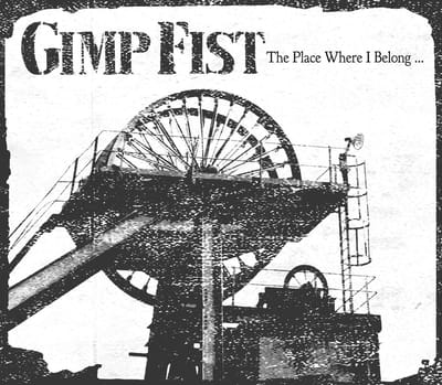 Gimp Fist - The Place Where I Belong (CD)