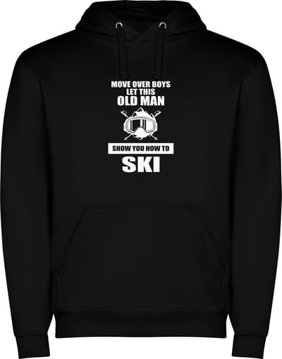 Zwarte unisex hoodie met “ Kleurrijke Move over boys let this old man show you how to ski – aan de kant jongens deze oude man laat jullie zien hoe te skien “ Print Full Color Color merk Roly maat S