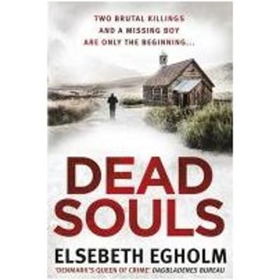 Dead Souls - Elsebeth Egholm