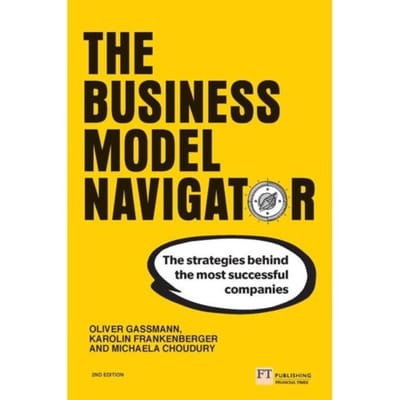 Business Model Navigator, The - Ft Publishing International - Oliver Gassmann