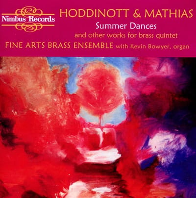 Fine Arts Brass Ensemble, Kevin Bowyer - Hoddinot & Mathias: Summer Dances And Other Works For Brass Quintet (CD)