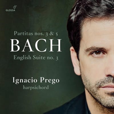 Ignacio Prego - J.S. Bach: Partita No. 3 | English Suite No. 3 | Partita No.5 (CD)