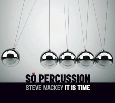So Percussion - Mackey: It Is Time (CD)