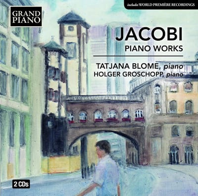 Tatjana Blome, Holger Groschopp - Jacobi: Piano Works (2 CD)