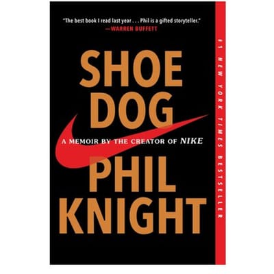 Shoe Dog - Phil Knight