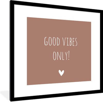 Fotolijst incl. Poster - Engelse quote "Good vibes only!" met een hartje tegen een bruine achtergrond - 40x40 cm - Posterlijst