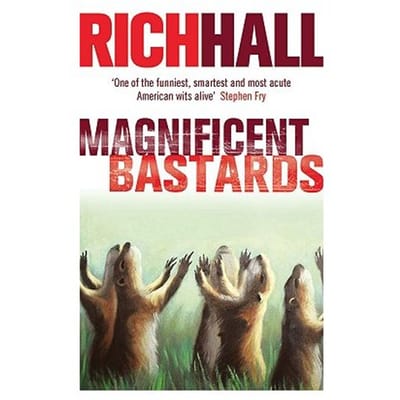 Magnificent Bastards - Rich Hall