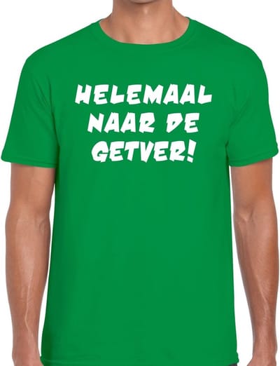 Helemaal naar de getver tekst t-shirt groen heren - feest shirt Helemaal naar de getver! voor heren S