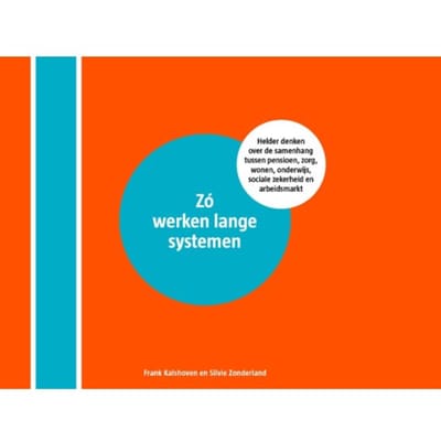 Zó Werken Lange Systemen - Helder Denken - Frank Kalshoven