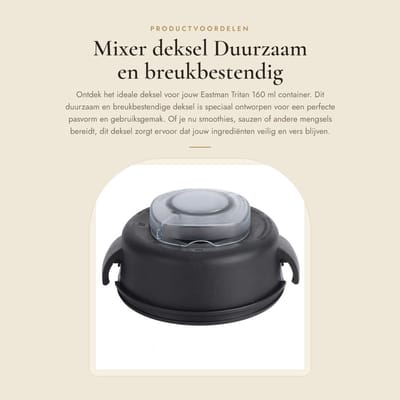 Dailygoods- Mixer groot - Deksel vervangbaar - Duurzaam materiaal - Geschikt voor Eastman Tritan 160 ml - Uitneembare stekker - Perfecte pasvorm - Mixcontainer