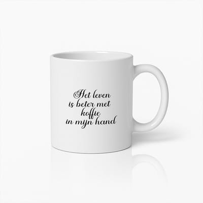 Het Leven is Beter met Koffie Mok – Inspirerende Quote Beker voor Koffieliefhebbers
