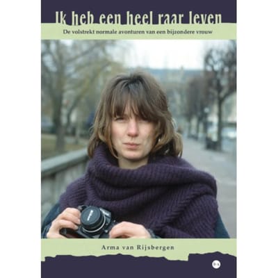 Ik Heb Een Heel Raar Leven - Arma van Rijsbergen
