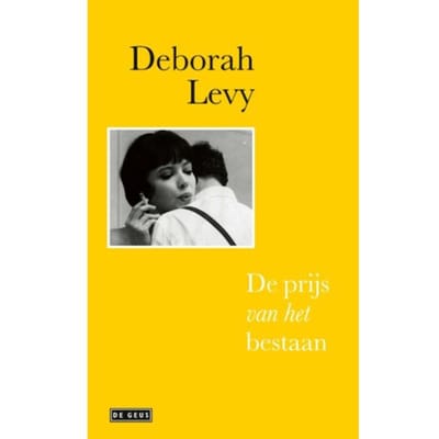 De Prijs Van Het Bestaan - Levende Autobiografie - Deborah Levy