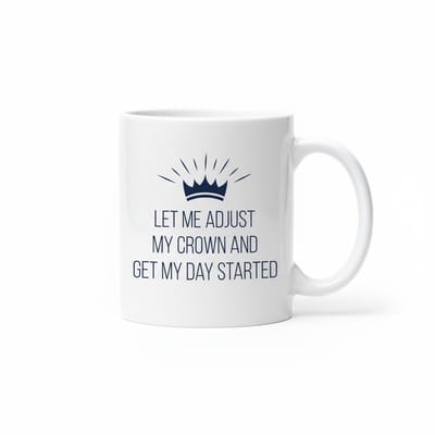 330ml Motivatie Koffiemok - 'Laat Me Mijn Kroon Afnemen en Mijn Dag Beginnen' - Inspirerend Ontwerp