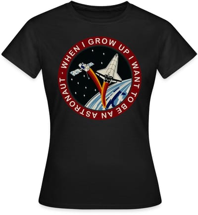 NASA When I grow Up I Want to Be An Astronaut T-Shirt Dames