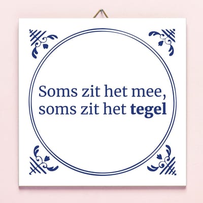 Tegeltje Soms zit het mee van Ditverzinjeniet