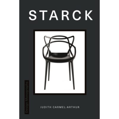 Design Monograph: Starck - Design Monograph - Judith Carmel-Arthur