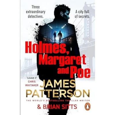 Holmes, Margaret And Poe - James Patterson