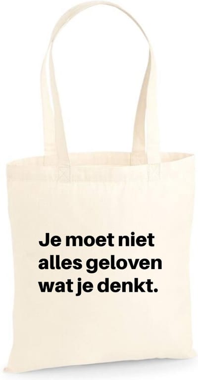 Linnen tas Je moet niet alles geloven wat je denkt One Size
