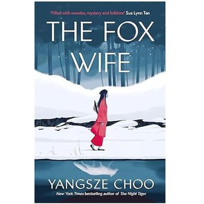 The Fox Wife - Choo, Yangsze