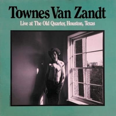 Live At The Old Quarter, Houston, Texas - Townes Van Zandt