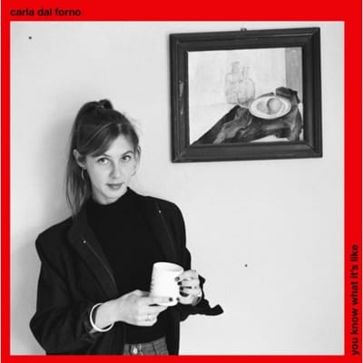 Carla Dal Forno - You Know What It's Like (CD)