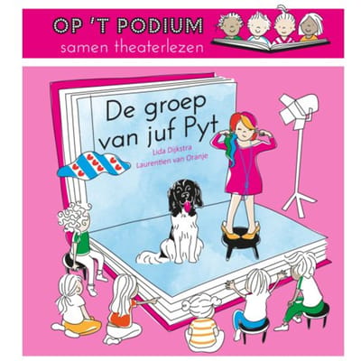 De Groep Van Juf Pyt - Op 't Podium, Samen Theaterlezen - Laurentien van Oranje