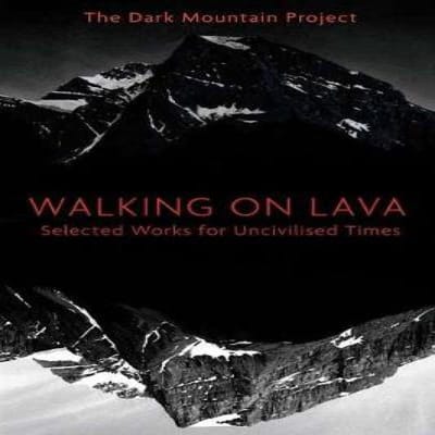 Walking on Lava door The Dark Mountain Project Paperback Boek 9781603587419