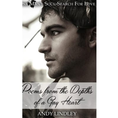 Poems From The Depths Of A Gay Heart (Hardcover) - Lindley, Andy