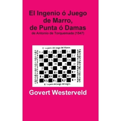 El Ingenio O Juego De Marro, De Punta O Damas De Antonio De Torquemada (1547) - Govert Westerveld