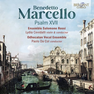 Ensemble Salomone Rossi, Lydia Cevidalli, Odhecaton Vocal Ensemble , Paolo Da Col - Marcello: Psalm XVII (CD)