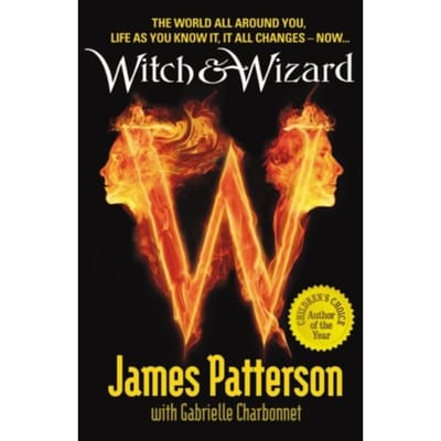 Witch & Wizard - Witch & Wizard - James Patterson