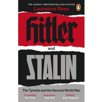 Hitler And Stalin - Laurence Rees