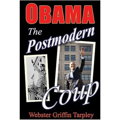 Obama - The Postmodern Coup - Webster Griffin Tarpley
