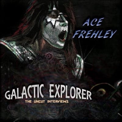 Ace Frehley - Galactic Explorer - The Uncut Interviews (CD)