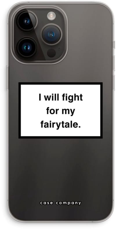 Case Company® - Hoesje geschikt voor iPhone 14 Pro Max hoesje - Fight for my fairytale - Soft Cover Telefoonhoesje - Bescherming aan alle Kanten en Schermrand