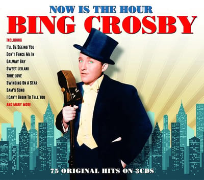 Bing Crosby - Bing Crosby Now Is the Hour, 75 Original Hits (3 CD)